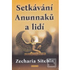 Setkávání Anunnaků a lid… (Zecharia Sitchin)