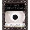 Slunce, Měsíc a Země - Robin Heath - online doručenie