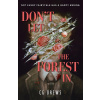 Don't Let The Forest In