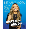Make Your Mind Up - Bethany Mota