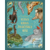 Veľká kniha živočíšnej r… (Sophie Schoenwald, Alexandra Helm)