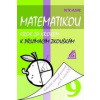 Matematikou krok za krokem k přijímacím zkouškám pro 9.r.ZŠ