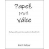 Papež proti válce - Karel Kašpar