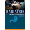 Bariatrie - Chirurgická léčba obezity a cukrovky - Kasalický Mojmír