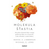 Molekula šťastia - Daniel Z. Lieberman