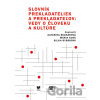Slovník prekladateliek a prekladateľov vedy o človeku a kultúre - Mária Kusá (editor), Katarína Bednárová (editor), Silvia Rybárová (editor)