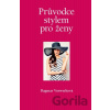 Průvodce stylem pro ženy - Dagmar Vorwerková