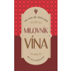Vše co by měl vědět každý milovník vína - Monosoff Melissa