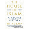 The House of Islam - Ed Husain
