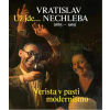 Už jde…Vratislav Nechleba | kolektiv