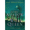 In the Shadow of the Wolf Queen - Kiran Millwood Hargrave