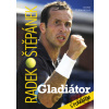 Radek Štěpánek Gladiátor - Dana Čermáková