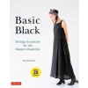 Basic Black - 26 Edgy Essentials for the Modern Wardrobe