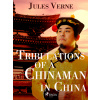 Tribulations of a Chinaman in China