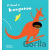 If I had a kangaroo - Gabby Dawnay, Alex Barrow (ilustrátor)
