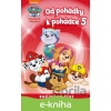 E-kniha Od pohádky k pohádce – Tlapková patrola 5 - Kolektiv autorů