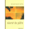 Návrat do púšte - Koltés Bernard-Marie