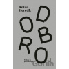 Dobro - Anton Heretik