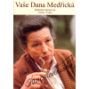 Vaše Dana Medřická - Bohumila Spisarová, Václav Vydra