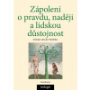 Zápolení o pravdu, naději a lidskou důstojnost - Ctirad Václav Pospíšil