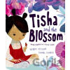 Reception/Primary 1: Tisha and the Blossom - Wendy Meddour