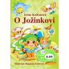 O Jožinkovi - Kaftanová Irena, Ježková Dagmar