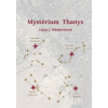 Mystérium Thanys - Lucia J. Polakovičová