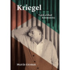 Kriegel: Voják a lékař komunismu - Martin Groman
