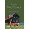Turistické magistrály - Milan Lackovič a Pavel Forgáč