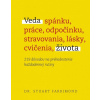 Veda života 219 dôvodov na prehodnotenie každodennej rutiny