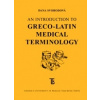 An Introduction to Greco Latin Medical Terminology 4 vydání - Svobodová Dana