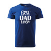 Sablio Tričko s potlačou pre otca BEST DAD EVER - modré M