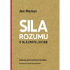 Sila rozumu v bláznivej dobe - Ján Markoš