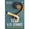 Telo v 21. storočí - Michal Červený, Michal Sedliak