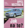 Kniha OPEL VECTRA B /75 - 105 PS a diesel/ od 10/95