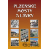 Plzeňské mosty a lávky - Miroslav Liška