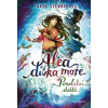 Alea dívka moře: Poselství deště - Tanya Stewnerová