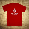 Keep calm and call your lawyer, Barva Červená, Velikost XL Bezvatriko.cz 108084