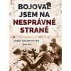 Bojoval jsem na nesprávné straně - Josef Grubhoffer