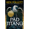 Pád titánů - Ken Follett