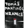 Hranice - Tomáš Martinec
