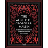 The Worlds of George RR Martin