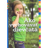 Ako vychovávať dievčatá