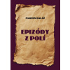 Epizódy z polí - Martin Baláž