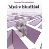 Myš v bludišti - Roman Streichsbier