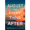 August and Everything After - Jennifer Salvato Doktorski