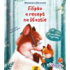 Filipko a recept na šťastie - Kolektív autorov