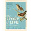 The Story of Life in 101/2 Chapters - Marianne Taylor, Apollo
