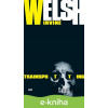 E-kniha Trainspotting - Irvine Welsh