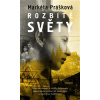 Rozbité světy - Prášková Markéta